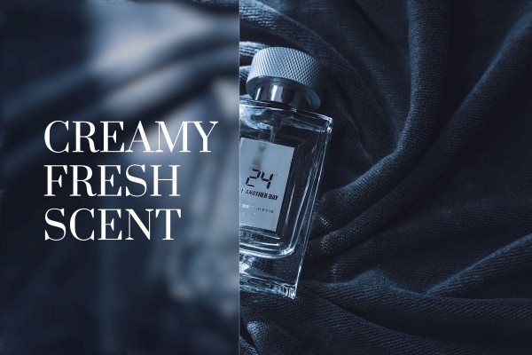 creamy fresh scent