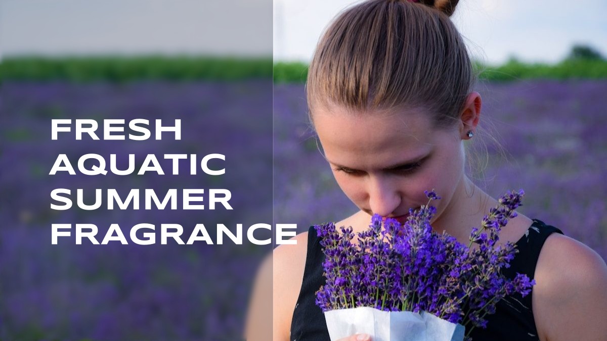 fresh aquatic summer fragrance