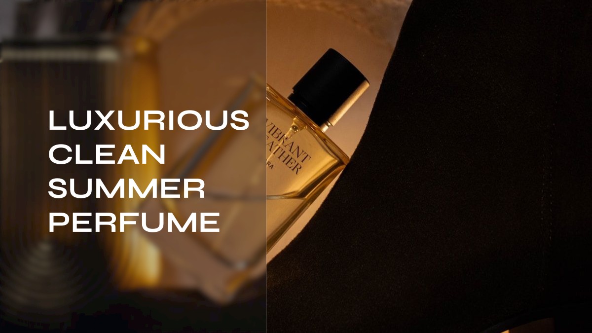 luxurious clean summer perfume